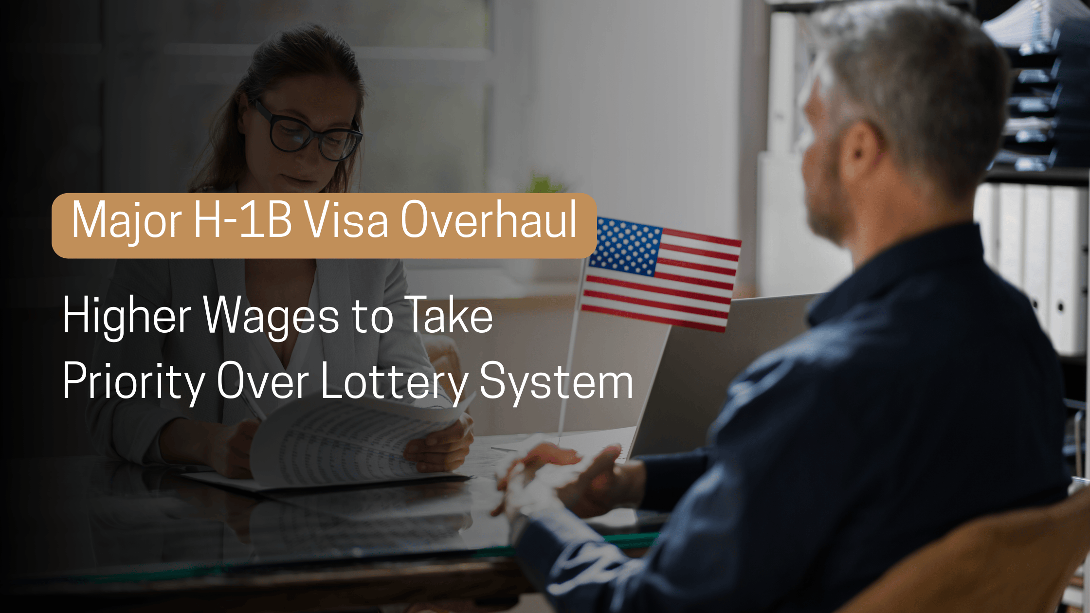 Mantra Law Office - Major H-1B Visa Overhaul: Higher Wages to Take Priority Over Lottery System